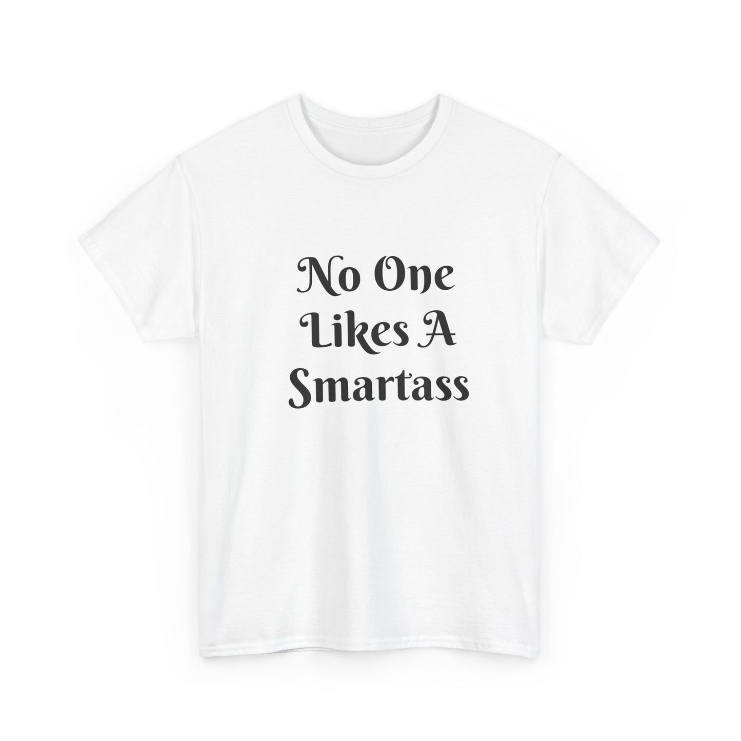 Funny Unisex Heavy Cotton Tee - 'No One Likes A Smart'