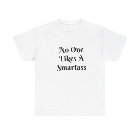 Funny Unisex Heavy Cotton Tee - 'No One Likes A Smart'